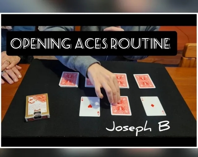 Opening Aces Routine by Joseph B. (Instant Download) - Click Image to Close